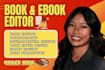 do book editing, formatting, proofreding, copy editing, manuscript formatting