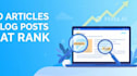 write SEO optimized article and blog posts that rank on google