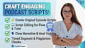 create or edit engaging podcast episode script