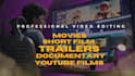 edit cinematic videos, movie trailers, documentaries, and short films