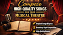 compose high quality songs for your musical theatre