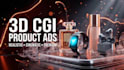 create realistic 3d cgi commercials for your product