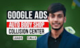 manage google ads for auto body shop collision center in USA, canada