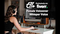 record a female whisper or low voice like asmr