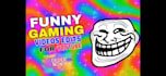 do a funny gaming video editing in 24 hours for youtube