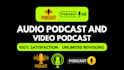 do edit audio podcast and video podcast