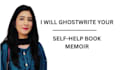 be your professional ghostwriter for self help, memoir, and inspirational books