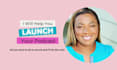 help you launch your podcast