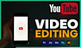do professional youtube video editing, including long term deals