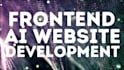 ai frontend website development and ai website development