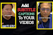 edit and add catchy subtitles and caption to reels, tiktok, youtube shorts