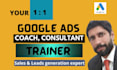 provide you google ads training, consultancy, coaching and teaching service