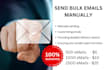 send bulk emails through sending emails manually