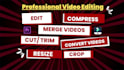 edit, cut, merge, crop, or compress videos professionally