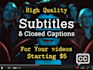 create subtitles or closed captions for your videos