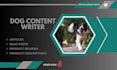 write dog articles, dog blog posts, and dog product descriptions