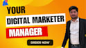 be your monthly digital marketing manager