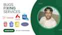 do bug fixing  or develop in PHP, laravel, codeigniter, javascript, mysql