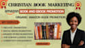 do bestselling christian book marketing, amazon kdp faith based book promotion
