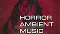 create horror ambient music for videos and games