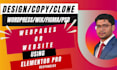 copy webpage, copy website, clone and redesign wordpress site with elementor pro