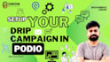 help you for your podio drip campaign or podio automated sequence