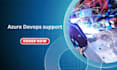be your azure, devops consultant, support engineer