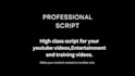 write high class script for youtube videos entertainment
