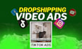 create viral dropshipping video ads for tiktok, ig and fb