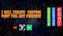 design a custom font, typography, and typeface for you