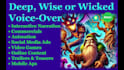 record a deep, wise, or wicked character voice over