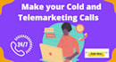 make your cold and telemarketing calls