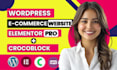 create wordpress ecommerce website by elementor pro crocoblock and woocommerce