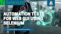develop automation tests for web gui using selenium python