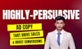 write highly persuasive social media and google ad copy that convert instantly