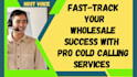 do real estate wholesale cold calling