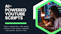 create viral youtube scripts, ideas and titles with ai