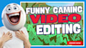do funny gaming video editing and youtube thumbnail