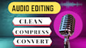 edit, compress, convert, clean or remove noise from audio file