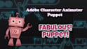 create fabulous adobe character animator puppet