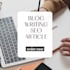 seo article blog content writing   blog post