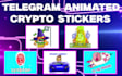 create telegram animated stickers for your crypto project