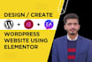 design, and create a wordpress website using elementor page builder