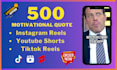 professionally create 500 motivational, quotes reels with your logo