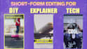 edit premium short form videos for tech, DIY and explainer creators