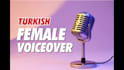 record a turkish female voice over