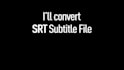 convert subtitles from srt to smpte dcinema XML file format