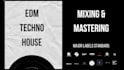 mix and master edm, house, techno to label standards